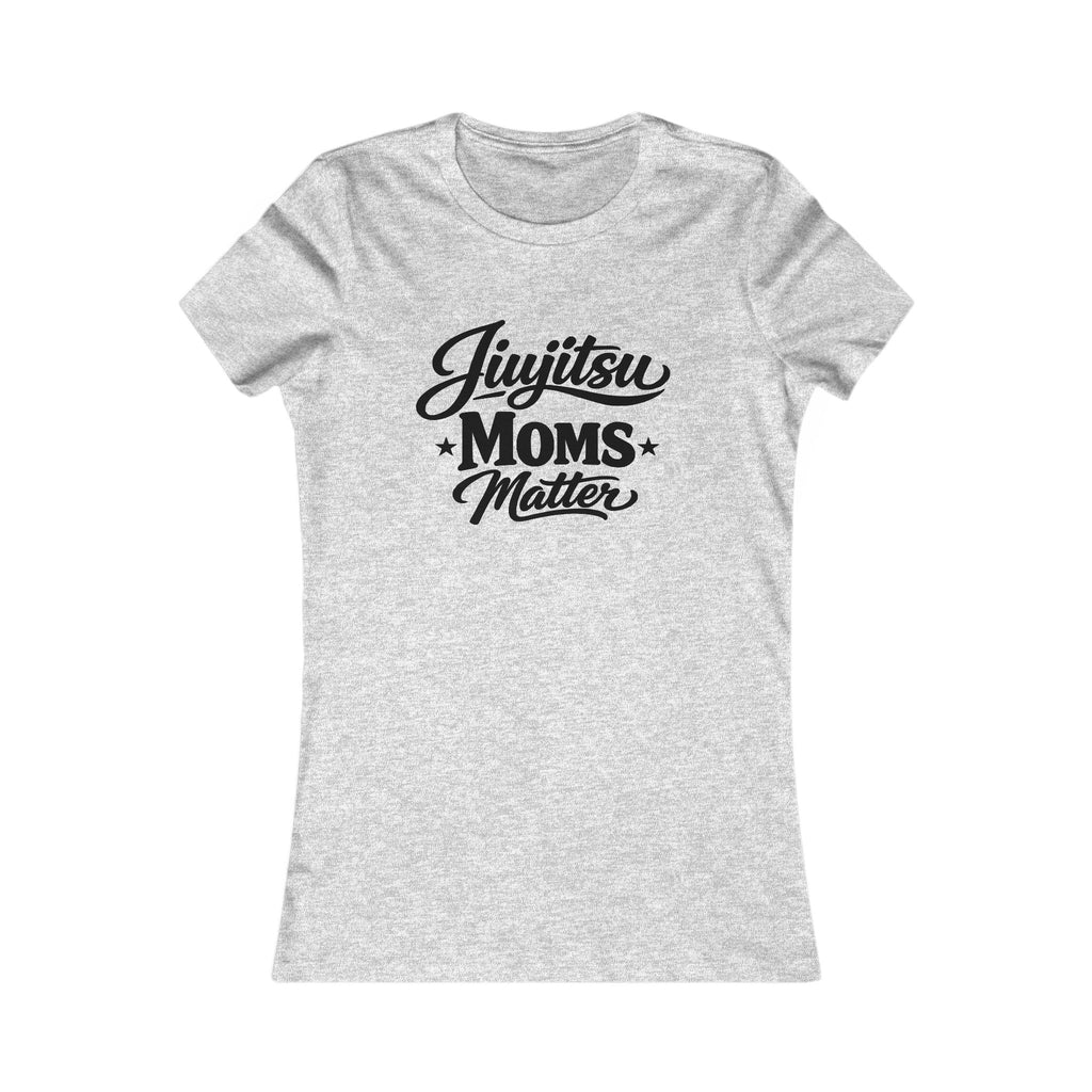 Jiu Jitsu Moms Matter - Fitted
