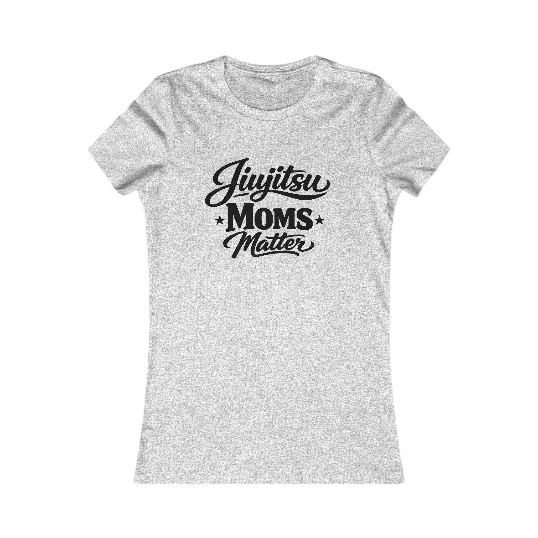 Jiu Jitsu Moms Matter - Fitted
