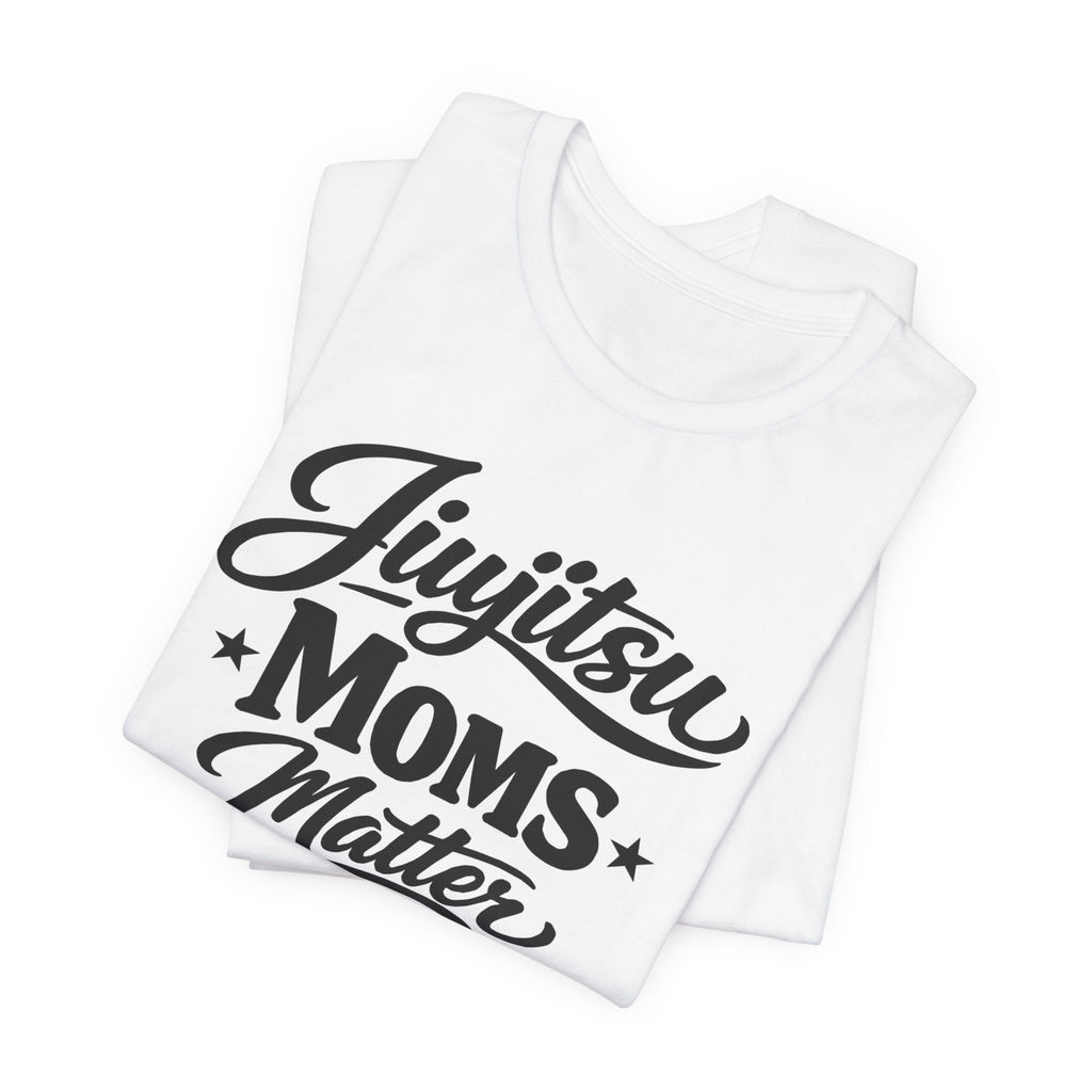 Jiujistu Moms Matter
